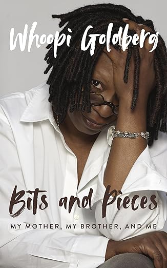 Photo of front cover of Whoopie Goldberg's memoir, Bits and Pieces: My Mother, My Brother, and Me