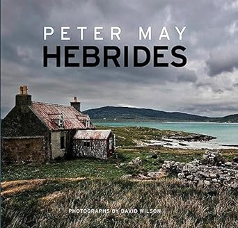 Photo of front cover of Hebrides, by Peter May, a nonfiction book filled with descriptions and photographs of the Hebridean islands of Scotland