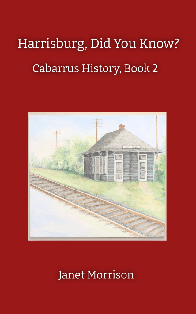 Photo of front cover of Harrisburg, Did You Know? Cabarrus History, Book 2, by Janet Morrison